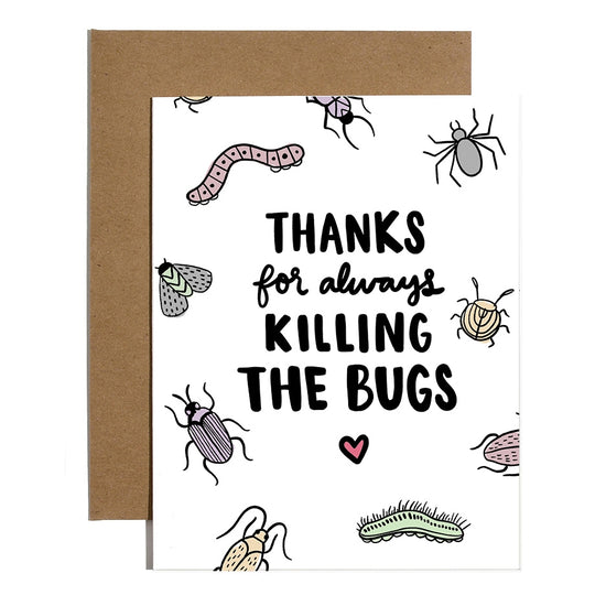 Thanks For Killing All the Bugs