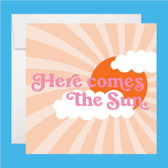 Here Comes The Sun Card