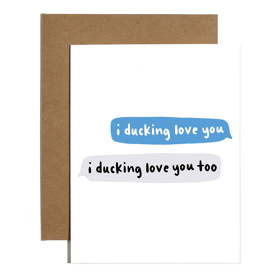 I Ducking Love You Card